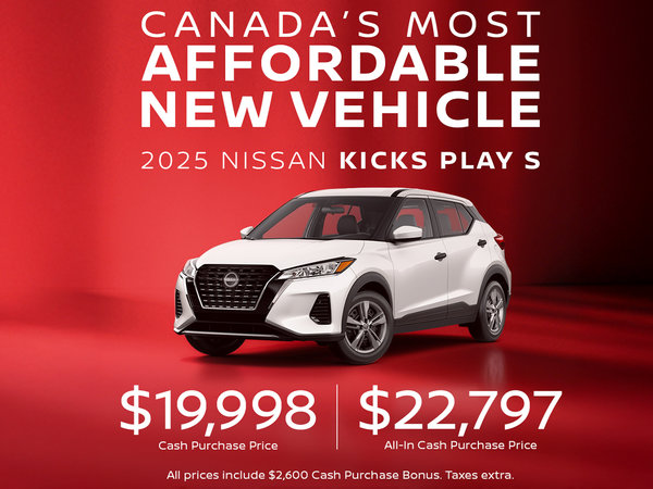 2025 Kicks Play S - Canada's Most Affordable New Vehicle!