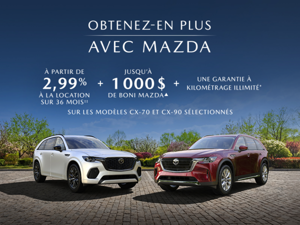 Obtenez-en plus avec Mazda