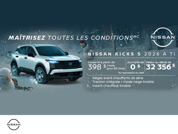 Obtenez le Kicks S 2026 !