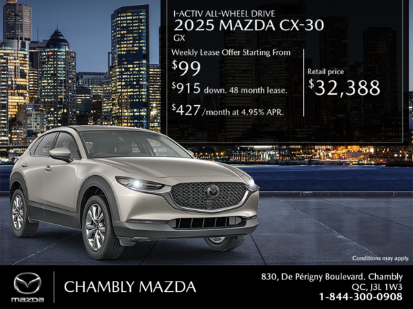 Chambly Mazda - Get the 2025 Mazda CX-30