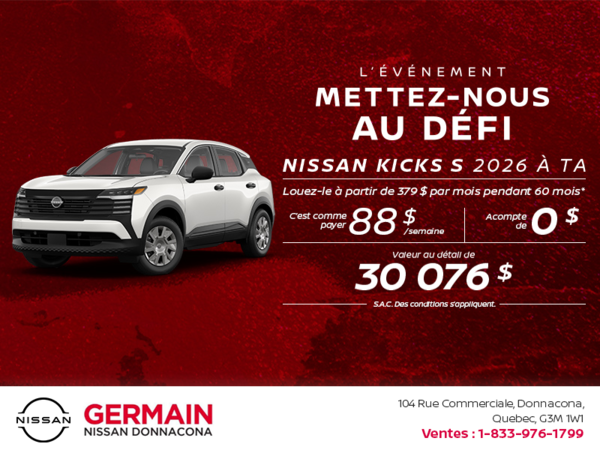 Obtenez le Kicks S 2026 !