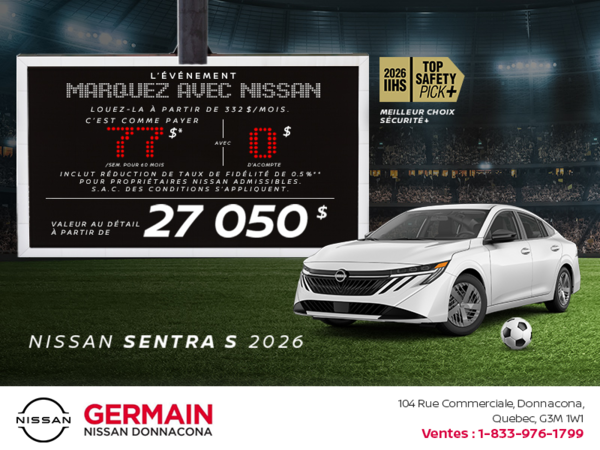 Obtenez la Sentra S 2026 !