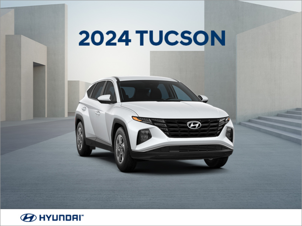 Get the 2024 Tucson!