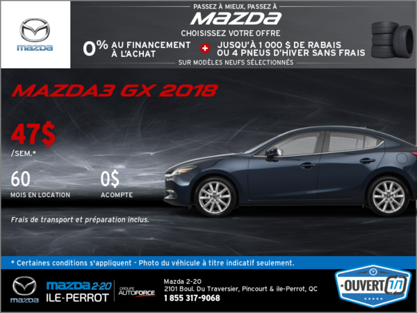 Obtenez la Mazda3 GX 2018 aujourd'hui!