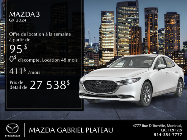 Mazda Gabriel Plateau - Procurez-vous la Mazda3 2024!