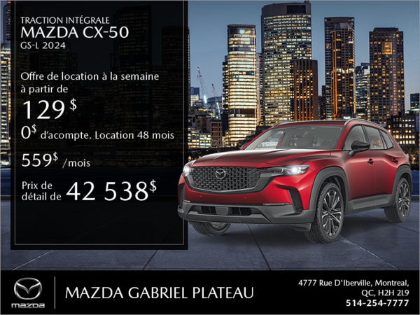 Mazda Gabriel Plateau - Procurez-vous le Mazda CX-50 2024 aujourd'hui!