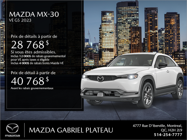 Mazda Gabriel Plateau - Procurez-vous le Mazda MX-30 2023!