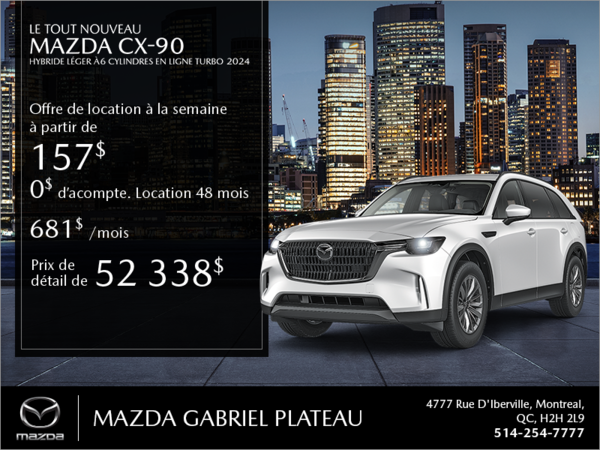 Mazda Gabriel Plateau - Procurez-vous le Mazda CX-90 2024!