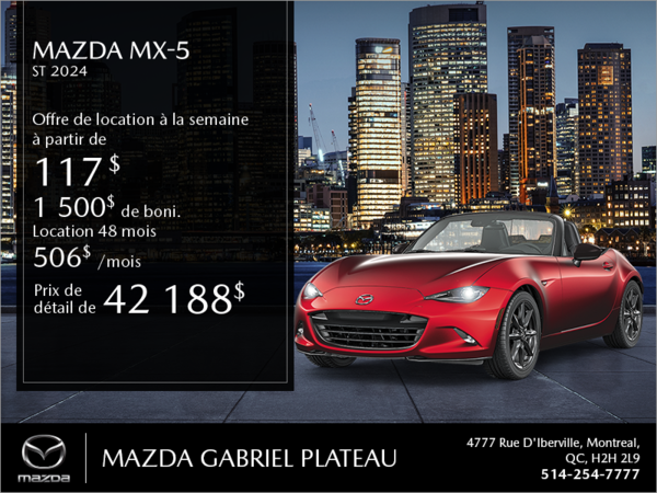 Mazda Gabriel Plateau - Procurez-vous le Mazda MX-5 2024!