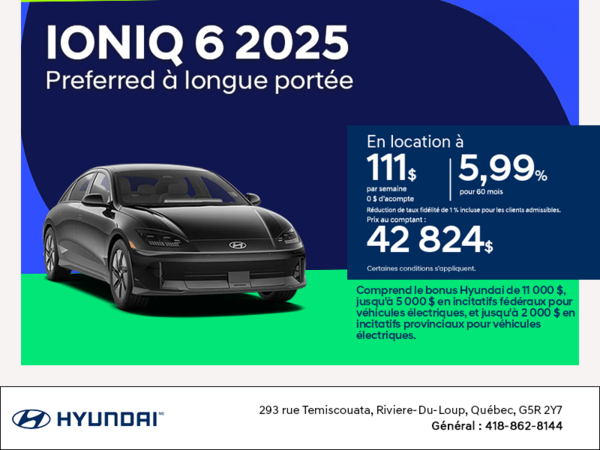 Procurez-vous le Hyundai Ioniq 6 2025