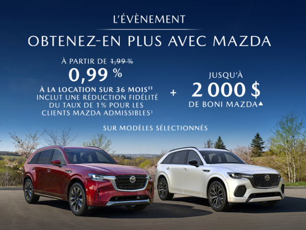 Obtenez-en plus avec Mazda