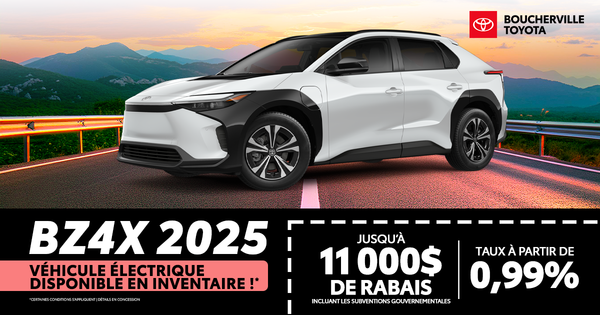 LE BZ4X 2025 MAINTENANT DISPONIBLE !