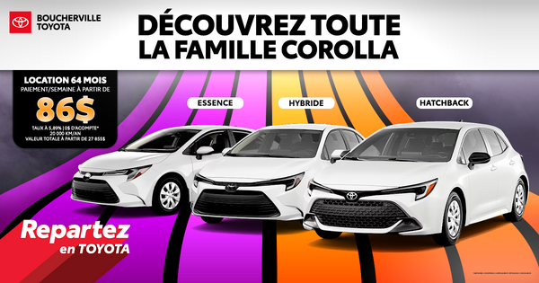 DÉCOUVREZ TOUTE LA FAMILLE COROLLA !