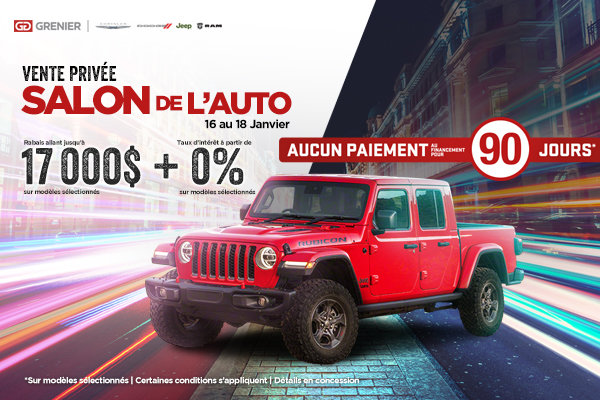 Vente salon de l'auto 16 au 18 Janvier!