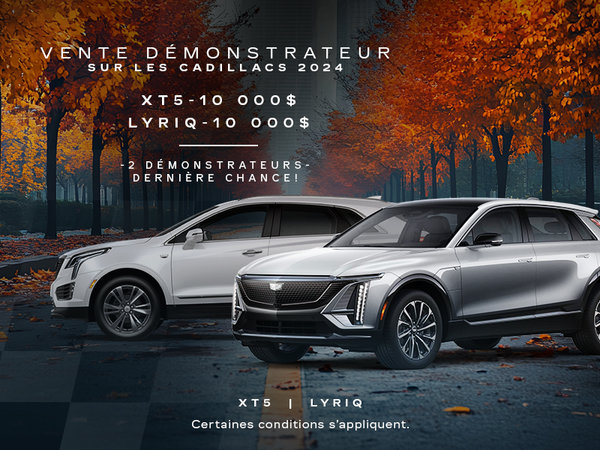 VENTE DÉMONSTRATEURS SUR LES CADILLAC 2024