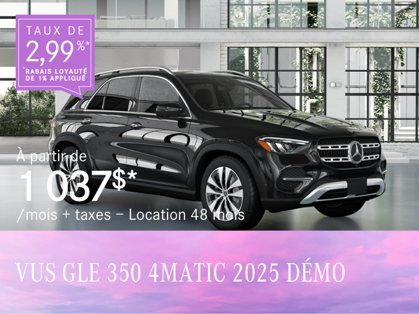 VUS GLE 350 4MATIC 2025 à partir de 1 037 $/mois*+tx