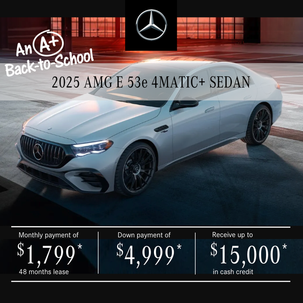 2025 AMG E 53e  4MATIC+ SEDAN demo starting at $1,799/ month+tx*.