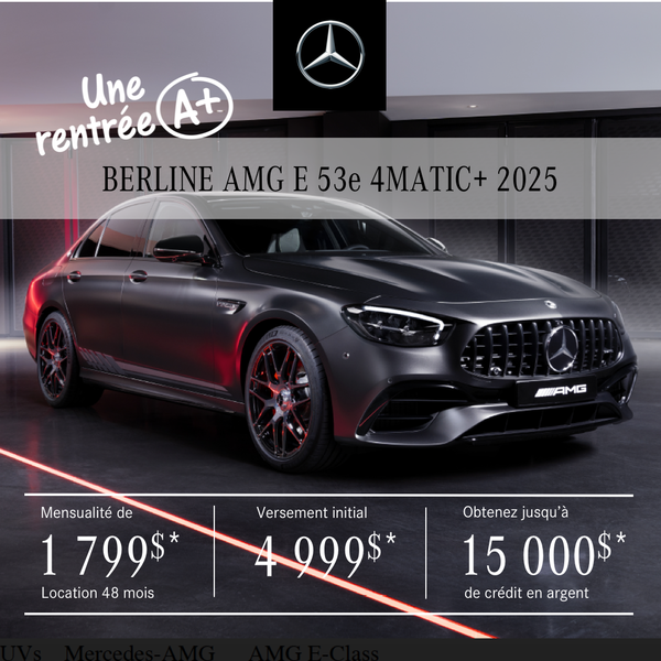 BERLINE AMG E 53e 4MATIC+ 2025 à partir de 1 799 $/mois+tx*.