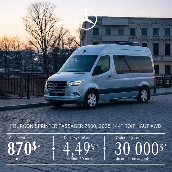 Fourgon Sprinter passager 2500 Diesel 2025 – 144¨ Toit haut AWD, location à partir de 870 $ par mois + taxes*