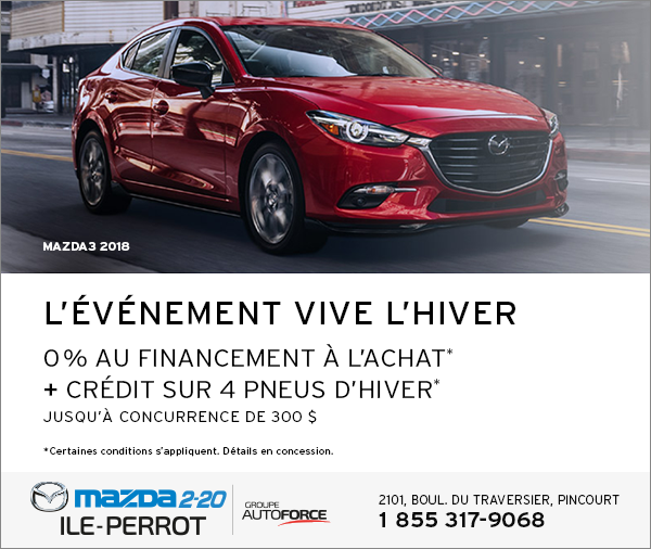 MAZDA3 2018 - L'ÉVÉNEMENT VIVE L'HIVER