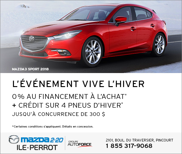 MAZDA3 SPORT 2018 - L'ÉVÉNEMENT VIVE L'HIVER