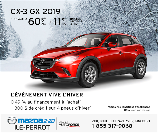 CX-3 2019 - L'ÉVÉNEMENT VIVE L'HIVER