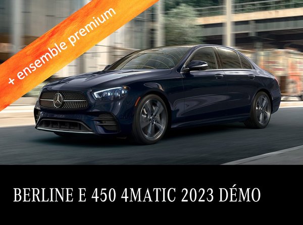 Démo Berline E 450 4MATIC 2023 à partir de 685 $/aux 2 semaines*