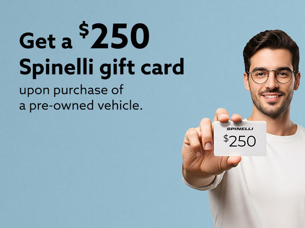 Get a $250 Spinelli gift card with the purchase of a pre-owned vehicle