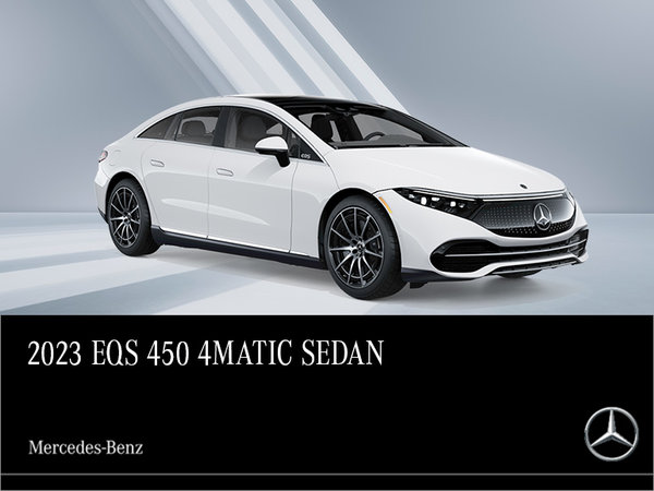 2023 EQS 450 SEDAN<br>- 24-month Lease at 3.99%*<br>- $10,000 Lease/Finance Support**<br>- 3% Loyalty Rate Reduction^