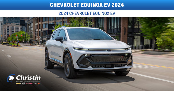 Discover the Electric Chevrolet Equinox EV at Christin Automobile