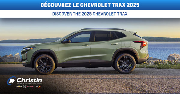 Découvrez le Chevrolet Trax 2025 chez Christin Automobile à Montréal