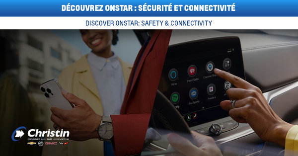 OnStar : Une conduite plus sécuritaire, connectée et personnalisée avec Christin Automobile
