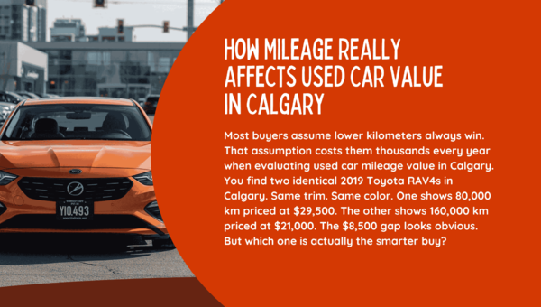 How Mileage REALLY Affects Used Car Value in Calgary