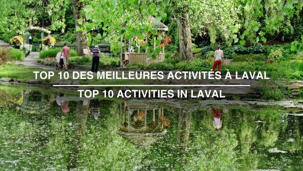 Top 10 des meilleures activités intérieures et extérieurs à Laval