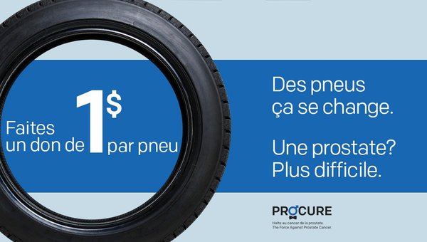 Help us win the battle against prostate cancer by making a 1$ donation for each tire installed on your vehicle!