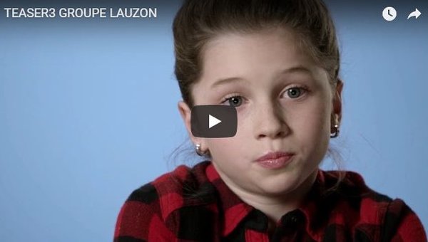 Groupe Lauzon - Campagne télévisée 2017 - Teaser 3