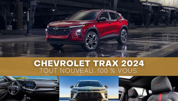 LE TOUT NOUVEAU CHEVROLET TRAX 2024