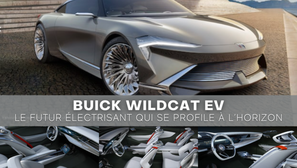 BUICK WILDCAT EV - Le futur électrisant qui se profile à l'horizon