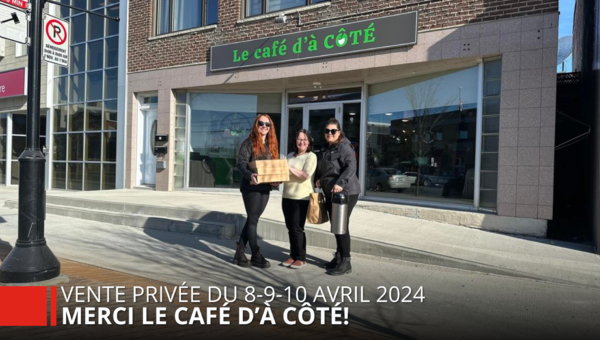 On encourage local - Le café d'à CÔTÉ!