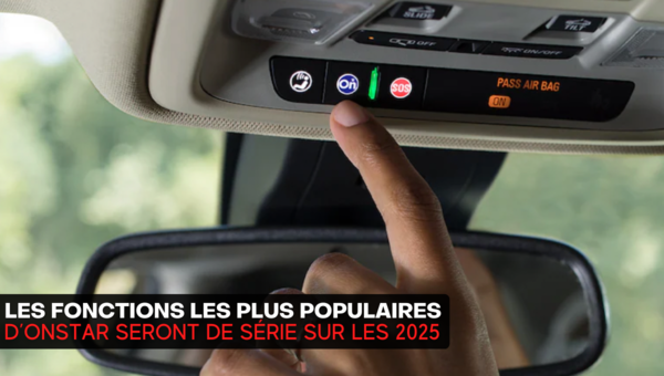 Les fonctions populaires d'OnStar seront de série dans tous les véhicules GM 2025!