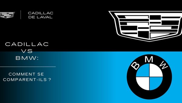 Cadillac vs BMW : comment se comparent-ils ?