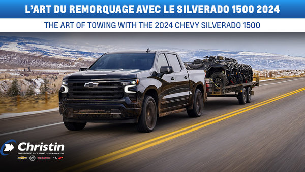 The Art of Towing with the 2024 Chevy Silverado 1500