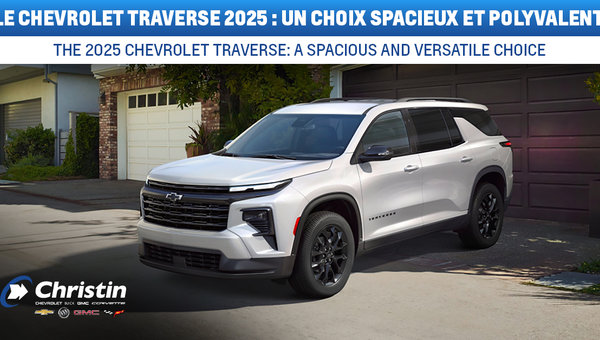 Le Chevrolet Traverse 2025 : un choix spacieux et polyvalent pour les familles de Montréal