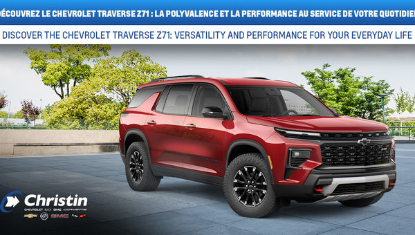 Découvrez le Chevrolet Traverse Z71 : la polyvalence et la performance au service de votre quotidien