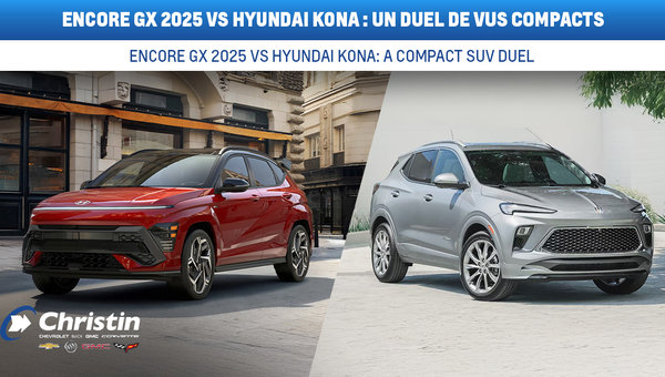 2025 Encore GX vs Hyundai Kona: which SUV fits your daily life in Montreal?