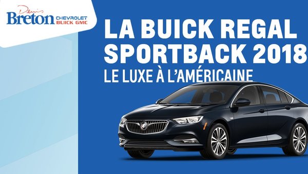 The 2018 Buick Regal Sportback: the American luxury