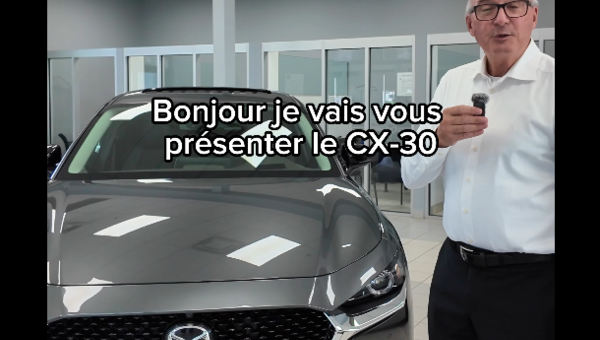 NOUS VOUS PRÉSENTONS LA CX-30 !