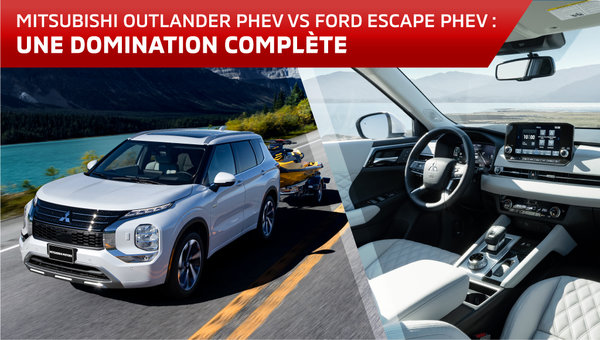 Mitsubishi Outlander PHEV vs Ford Escape PHEV : une domination complète