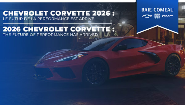 2026 Chevrolet Corvette: The future of performance has arrived