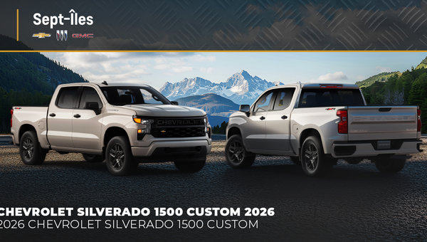 Chevrolet Silverado 1500 Custom 2026 : le camion pleine grandeur taillé pour la Côte-Nord